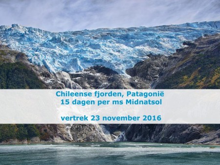 Chileense Fjorden Patagonie 15 Dagen Midnatsol 1450375864